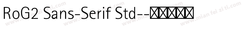 RoG2 Sans-Serif Std-字体转换